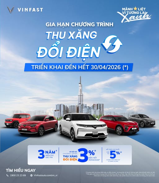 ⚡🚗 GIA HẠN CHƯƠNG TRÌNH “THU XĂNG – ĐỔI ĐIỆN” ĐẾN 30/04/2026 (*)